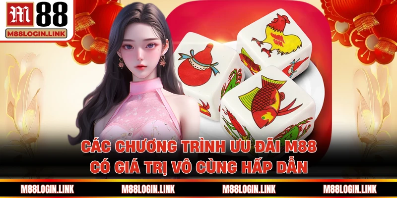 Các chương trình ưu đãi M88 có giá trị vô cùng hấp dẫn