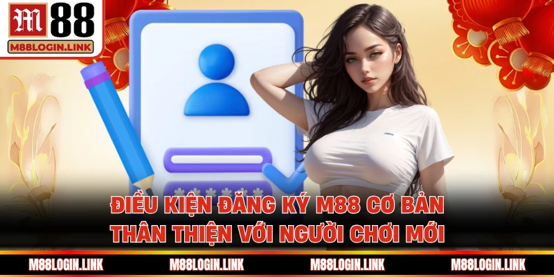 Điều kiện đăng ký M88 thành công bạn nên lưu ý