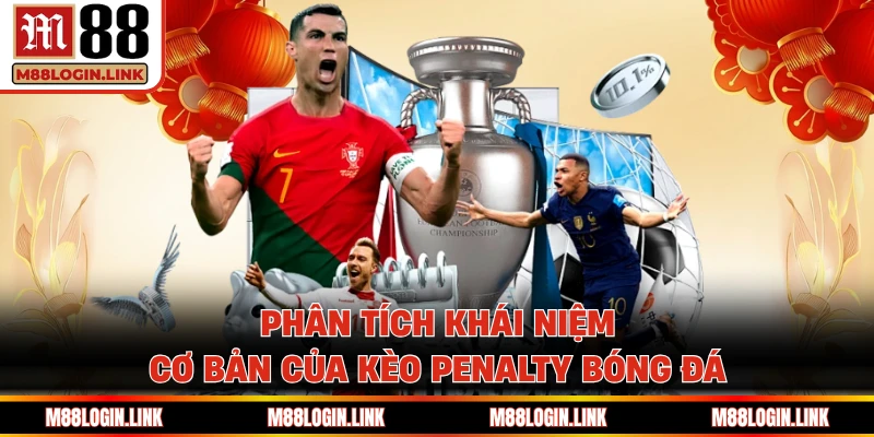 Phân tích khái niệm cơ bản của kèo penalty bóng đá