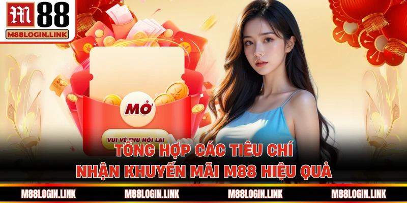 Tổng hợp các tiêu chí nhận khuyến mãi M88 hiệu quả
